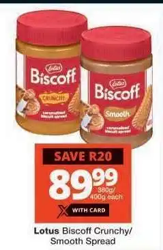 Checkers Lotus Biscoff Crunchy/Smooth Spread offer