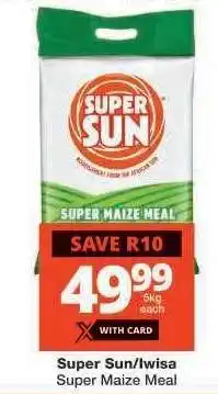 Checkers SUPER SUN/IWISA SUPER MAIZE MEAL offer