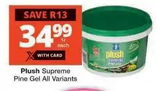 Checkers Plush Supreme Pine Gel All Variants offer