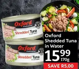 Oxford Freshmarket Oxford Shredded Tuna in Water offer