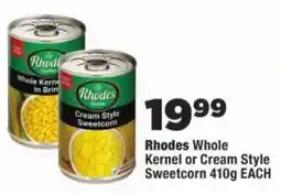 OK Foods Rhodes Whole Kernel or Cream Style Sweetcorn offer