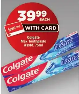 OK Foods Colgate Max Toothpaste offer