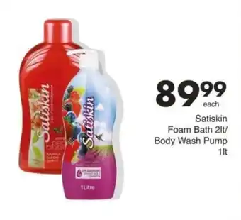 Save Hyper Satiskin Foam Bath 2lt/Body Wash Pump 1lt offer