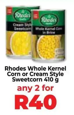 Food Lover's Market Rhodes Whole Kernel Corn or Cream Style Sweetcorn 410 g offer