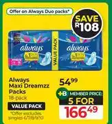 Dis-Chem Always Maxi Dreamzz Packs 18 Pack-For 5 offer