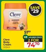 Dis-Chem Clere Body Cream-For 2 x 500ml offer