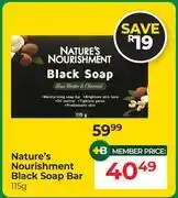 Dis-Chem Nature's Nourishment Black Soap Bar-115g offer