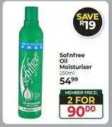 Dis-Chem Sofnfree Oil Moisturiser-For 2 x 250ml offer