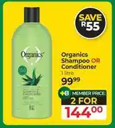 Dis-Chem Organics Shampoo Or Conditioner-For 2 x 1L offer