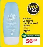 Dis-Chem No Hair Sensitive Hair Removal Lotion-125ml offer