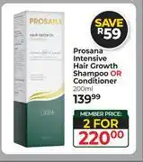 Dis-Chem Prosana Intensive Hair Growth Shampoo Or Conditioner-For 2 x 200ml offer