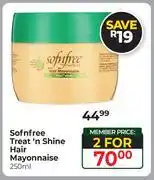Dis-Chem Sofnfree Treat n Shine Hair Mayonnaise-For 2 x 250ml offer