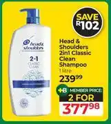 Dis-Chem Head & Shoulders 2 In 1 Classic Clean Shampoo-For 2 x 1L offer
