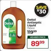 Dis-Chem Dettol Antiseptic Liquid-750ml offer