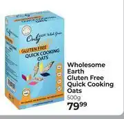 Dis-Chem Wholesome Earth Gluten Free Quick Cooking Oats-500g offer