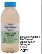 Dis-Chem Nature's Choice Unfiltered Apple Cider Vinegar-500ml offer