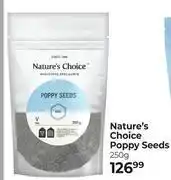 Dis-Chem Nature's Choice Poppy Seeds-250g offer