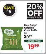 Dis-Chem Hey Baby! Organic Corn Puffs-12g offer