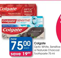 Clicks Colgate Optic White, Sensitive or Naturals Charcoal Toothpaste offer