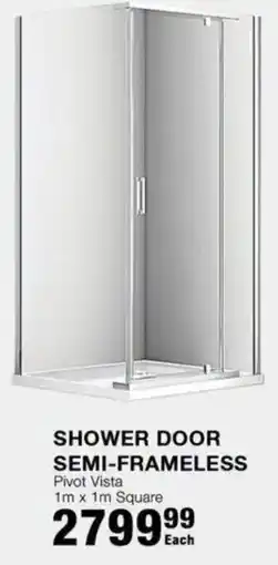 Build It SHOWER DOOR SEMI-FRAMELESS Pivot Vista offer