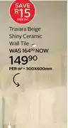 CTM Origins Travara Beige Shiny Ceramic Wall Tile-300 x 600mm Per Sqm offer