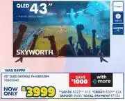 Russells Skyworth 43 QLED Google TV-43E5520H 10306045 offer