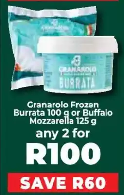 Food Lover's Market Granarolo Frozen Burrata 100 g or Buffalo Mozzarella offer