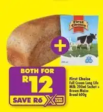 Shoprite First choice - full cream long life milk 200ml sachet + brown maize bread 600g offer