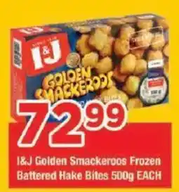 OK Grocer I&J Golden Smackeroos Frozen Battered Hake Bites offer
