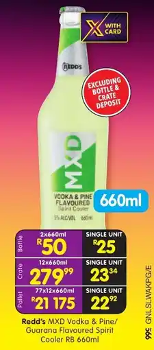 Shoprite Liquor Redd's MXD Vodka & Pine/ Guarana Flavoured Spirit Cooler RB 660ml offer