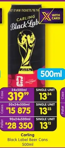 Shoprite Liquor Carling Black Label Beer Cans offer