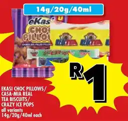 Usave EKASI CHOC PILLOWS/CASA-MIA REAL TEA BISCUITS/CRAZY ICE POPS offer