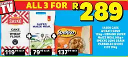 Usave Sasko Cake Wheat Flour + Ubrand Super Maize Meal + Spekko Long Grain Parboiled White Rice offer