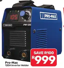 Pick n Pay Hypermarket Pro-Max 120A Inverter Welder offer