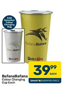 Pick n Pay Hypermarket BafanaBafana Colour Changing Cup offer