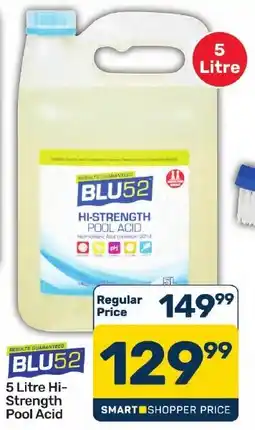 Pick n Pay Hypermarket BLU52 5 Litre Hi-Strength Pool Acid offer