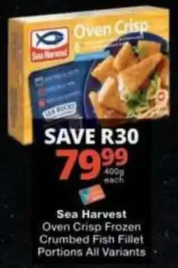 Checkers Sea Harvest Oven Crisp Frozen Crumbed Fish Fillet Portions offer