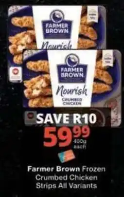 Checkers Farmer Brown Frozen Crumbed Chicken Strips offer