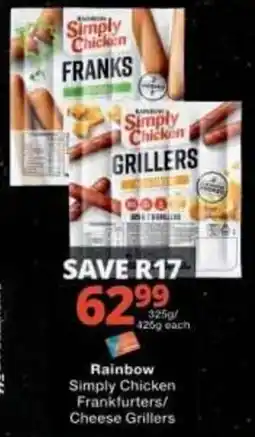 Checkers Rainbow Simply Chicken Frankfurters/ Cheese Grillers offer