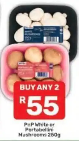 Pick n Pay PnP White or Portabellini Mushrooms offer