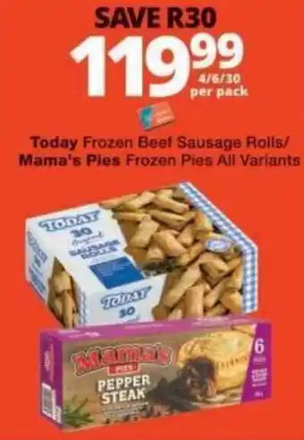 Checkers Today Frozen Beef Sausage Rolls/Mama's Pies Frozen Pies All Variants offer