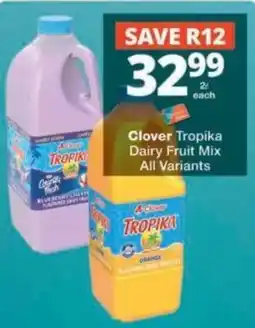 Checkers Clover Tropika Dairy Fruit Mix offer