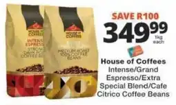 Checkers House of Coffees Intense/Grand Espresso/Extra Special Blend/Cafe Citrico Coffee Beans offer