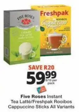Checkers Five Roses Instant Tea Latté/Freshpak Rooibos Cappuccino Sticks offer