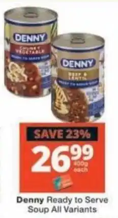 Checkers Denny Ready to Serve Soup All Variants offer