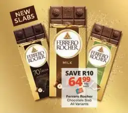 Checkers Ferrero Rocher Chocolate Slab offer