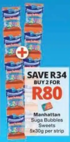 Checkers Manhattan Suga Bubbles Sweets offer
