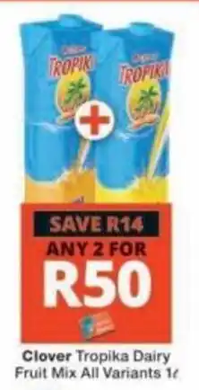 Checkers Clover Tropika Dairy Fruit Mix offer