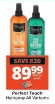 Checkers Perfect Touch Hairspray All Variants offer