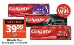 Checkers Colgate Max Toothpaste All Variants offer